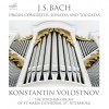 Bach - Organ Concertos, Sonatas and Toccatas - Konstantin Volostnov