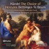 Handel - The Choice of Hercules, Te Deum in D - Christ Church Cathedral Choir