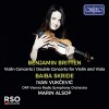 Britten - Violin Concerto; Double Concerto for Violin and Viola - Baiba Skride