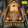 Konstantin Reymaier - César Franck - Trois Pieces & Trois Chorals