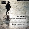 Komitas - Piano & Chamber Music - Mikael Ayrapetyan, Vladimir Sergeev