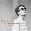 Francesco Tropea - Bach - Rare Piano Sonatas, BWV 963-970