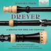 Domenico Maria Dreyer - 6 Sonatas for Oboe and Continuo - Alfredo Bernardini