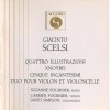 Scelsi - Quattro Illustrazioni; Xnoybis; Cinque Incantesimi; Duo pour violon et violoncelle - Suzanne Fournier, Carmen Fournier, David Simpson