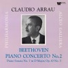 Beethoven - Piano Concerto No. 2, Sonata No. 7 - Claudio Arrau, Alceo Galliera