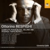 Respighi - Complete Piano Music, Vol. 1 - Original Piano Works I - Giovanna Gatto