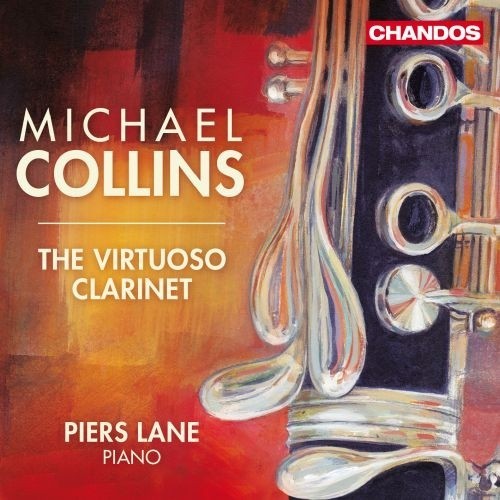 The Virtuoso Clarinet - Michael Collins, Piers Lane