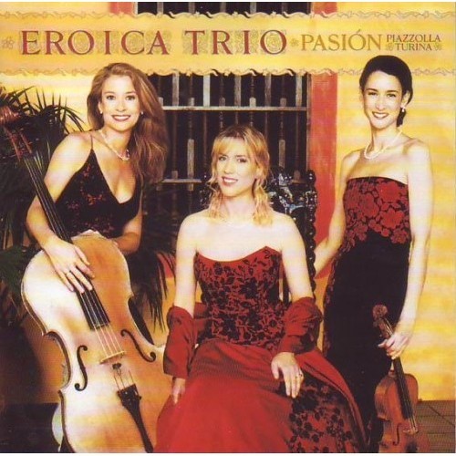 Eroica Trio - Pasión