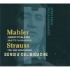 Mahler - Kindertotenlieder; Strauss - Tod und Verklarung - Sergiu Celibidache