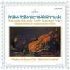 Fruhe italienische Violinmusik - Reinhard Goebel