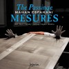 The Passinge Mesures - Mahan Esfahani