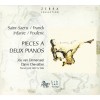 Saint-Saens, Franck, Infante, Poulenc - Pieces a Deux Pianos