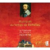 Musiques au temps de Richelieu - Hugo Reyne CD1