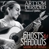 Artyom Dervoed - Ghosts and Shadows - Music of Spain