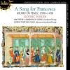 A Song for Francesca - Music in Italy, 1330-1430 - Gothic Voices, Christopher Page