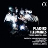 Plaisirs Illumines - Patricia Kopatchinskaja, Sol Gabetta, Camerata Bern, Francisco Coll