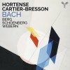 Hortense Cartier-Bresson - Bach, Berg, Schoenberg, Webern