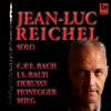 Jean-Luc Reichel - Bach - Debussy - Honegger - Mieg- Works for Solo Flute
