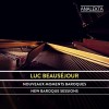 Luc Beausejour - New Baroque Sessions