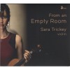 Sara Trickey - From an Empty Room