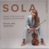 Sola - Music for viola by women composers - Rosalind Ventris
