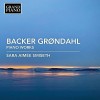 Backer Grondahl - Piano Works - Sara Aimee Smiseth