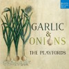 The Playfords - Garlic & Onions