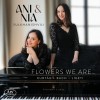 Ani Sulkhanishvili & Nia Sulkhanishvili - Flowers We Are...