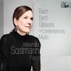 Alexandra Sostmann - Bach, Byrd, Gibbons & Contemporary Music