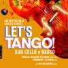 Astor Piazzolla, Carlos Gardel, Duo Cello e Basso - Let's Tango!