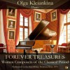 Olga Kleiankina - Forever Treasures - Women Composers of the Classical Period