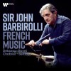 Sir John Barbirolli - French Music. Debussy, Ravel, Chabrier, Berlioz