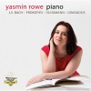 Yasmin Rowe - J.S. Bach, Prokofiev, Schumann & Granados