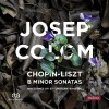 Chopin - Liszt • B Minor Sonatas - Josep Colom