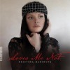 Kristina Marinova - Loves Me Not