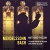 The Bach Choir Of Bethlehem - Mendelssohn & Bach Matthäus-Passion