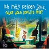 Ich mag keinen Jazz, aber das gefallt mir CD1