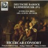 Deutsche Barock Kammermusik, Vol.4 - Ricercar Consort