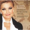 Karita Mattila - German Romantic Arias