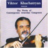 Viktor Khachatryan - The Works of Contemporary Composers