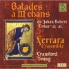 Balades а iii chants de Johan Roberts ''Trebor'' & al. (Young)