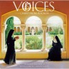 Voices - Chant from Avignon - The Benedictine Nuns of Notre-Dame de l'Annonciation