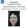 Endechar: Lament for Spain - Sephardic Romances and Songs