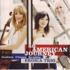 Eroica Trio - An American Journey