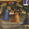 This Christmas Night - The Choir of Worcester College, Oxford; Stephen Farr