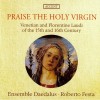 Praise the Holy Virgin: Venetian and Florentine Laudi of the 15th and 16th century
