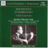 Huberman-Beethoven, Tchaikovsky - Violin Concertos