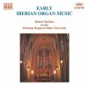 Robert Parkins - Early Iberian Organ Music