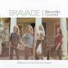 Reflections of the Past and Present - Bravade Recorder Quartet