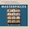 Masterpieces in Miniature - SFS, Michael Tilson Thomas